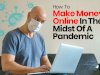 How Can You Make Money Online In The Midst Of A Pandemic